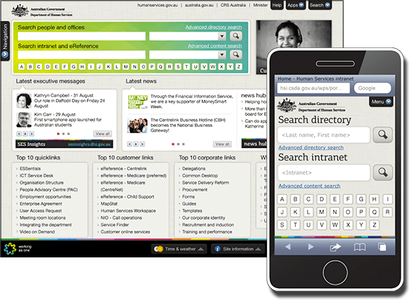 The Department of Human Services (Australia) uses responsive web design (RWD) to adapt their corporate intranet to different devices and screen sizes.